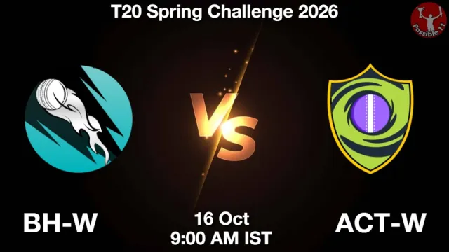 BH-W vs ACT-W ड्रीम11 भविष्यवाणी, फैंटेसी क्रिकेट टीम - 16 अक्टूबर 2026