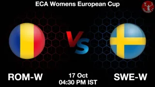 ROM-W vs SWE-W - ECA Womens