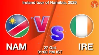 NAM vs IRE - Ireland tour