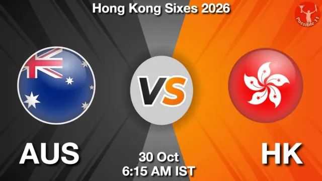 AUS vs HK Match Previews and Cricket Tips