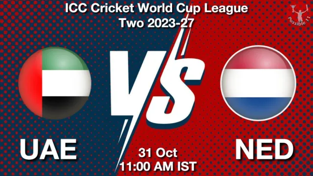 UAE vs NED ड्रीम11 भविष्यवाणी, फैंटेसी क्रिकेट टीम - 31 अक्टूबर 2026