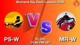 PS-W vs MR-W Dream11 Prediction - <small>Sat, 31 Oct 01:40 PM IST</small>