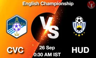 CVC vs HUD Matcch Previews