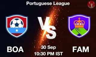 BOA vs FAM Matcch Previews
