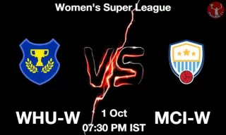 WHU-W vs MCI-W Matcch Previews