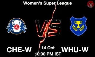 CHE-W vs WHU-W Matcch Previews