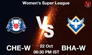 CHE-W vs BHA-W Matcch Previews