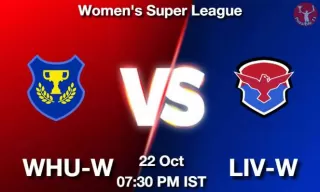 WHU-W vs LIV-W Matcch Previews