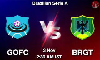 GOFC vs BRGT Matcch Previews