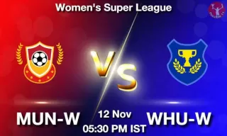 MUN-W vs WHU-W Matcch Previews