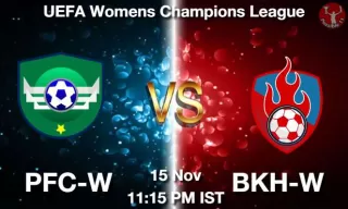 PFC-W vs BKH-W Matcch Previews