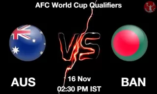 AUS vs BAN Matcch Previews