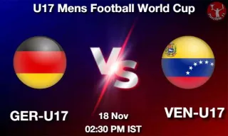 GER-U17 vs VEN-U17 Matcch Previews