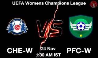 CHE-W vs PFC-W Matcch Previews