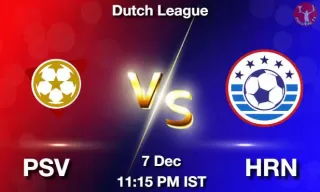 PSV vs HRN Matcch Previews