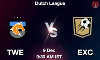TWE vs EXC Matcch Previews