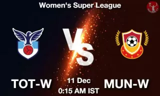 TOT-W vs MUN-W Matcch Previews