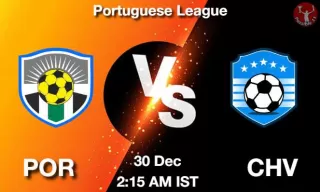 POR vs CHV Matcch Previews