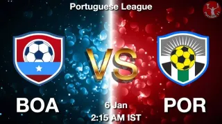 BOA vs POR Matcch Previews