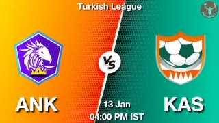ANK vs KAS Matcch Previews