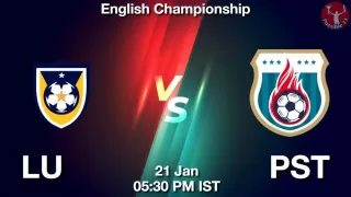 LU vs PST Matcch Previews