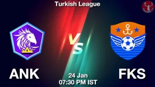 ANK vs FKS Matcch Previews