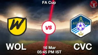 WOL vs CVC Matcch Previews