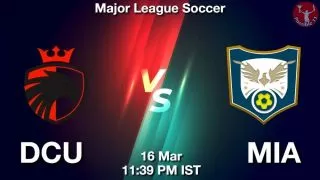 DCU vs MIA Matcch Previews