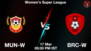 MUN-W vs BRC-W Matcch Previews