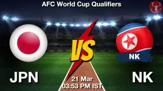 JPN vs NK Matcch Previews
