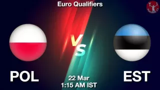 POL vs EST Matcch Previews