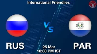RUS vs PAR Matcch Previews