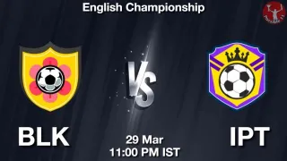 BLK vs IPT Matcch Previews