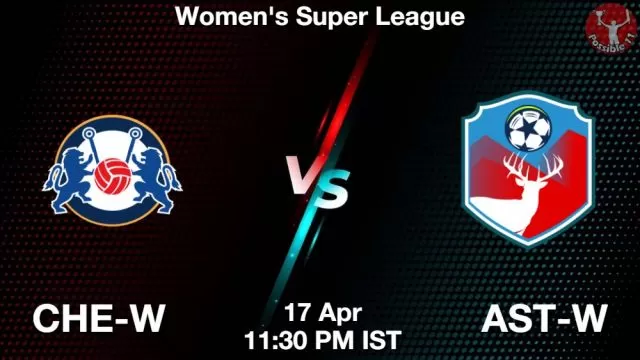 CHE-W vs AST-W ड्रीम11 भविष्यवाणी, फैंटेसी क्रिकेट टीम - 17 अप्रैल 2024