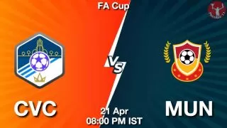 CVC vs MUN Matcch Previews