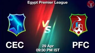 CEC vs PFC Matcch Previews