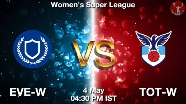 EVE-W vs TOT-W ड्रीम11 भविष्यवाणी, फैंटेसी क्रिकेट टीम - 04 मई 2024