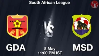 GDA vs MSD Matcch Previews