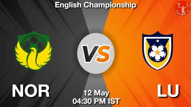 NOR vs LU ड्रीम11 भविष्यवाणी, फैंटेसी क्रिकेट टीम - 12 मई 2024