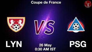 LYN vs PSG Matcch Previews