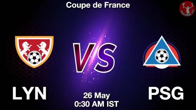 LYN vs PSG ड्रीम11 भविष्यवाणी, फैंटेसी क्रिकेट टीम - 26 मई 2024