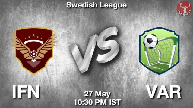 IFN vs VAR ड्रीम11 भविष्यवाणी, फैंटेसी क्रिकेट टीम - 27 मई 2024