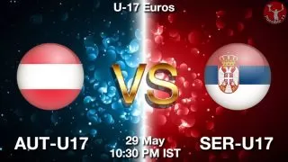 AUT-U17 vs SER-U17 Matcch Previews