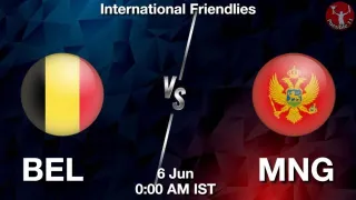 BEL vs MNG Matcch Previews