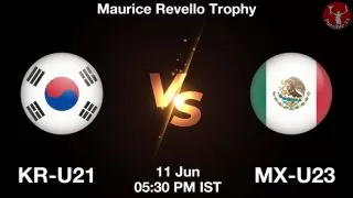KR-U21 vs MX-U23 Matcch Previews
