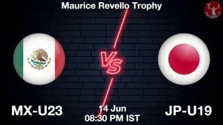 MX-U23 vs JP-U19 Matcch Previews