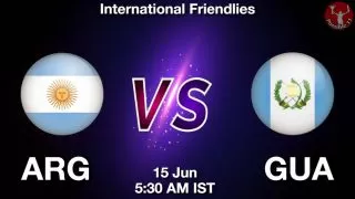 ARG vs GUA Matcch Previews