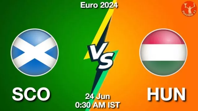 SCO vs HUN ड्रीम11 भविष्यवाणी, फैंटेसी क्रिकेट टीम - 24 जून 2024