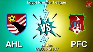 AHL vs PFC Matcch Previews