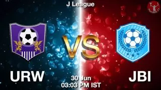 URW vs JBI Matcch Previews